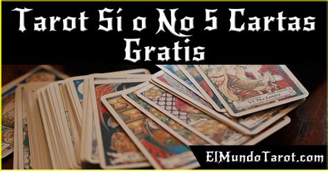 tirada si no 5 cartas|Tarot Si o No Gratis